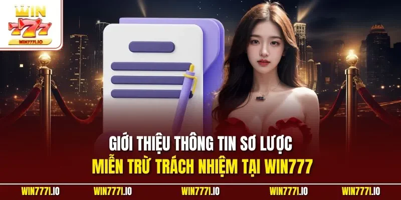 Giới thiệu thông tin sơ lược miễn trừ trách nhiệm tại WIN777