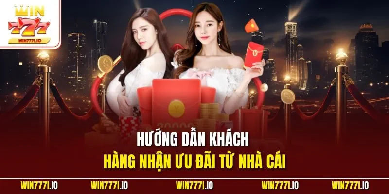 Hướng dẫn khách hàng nhận ưu đãi từ nhà cái