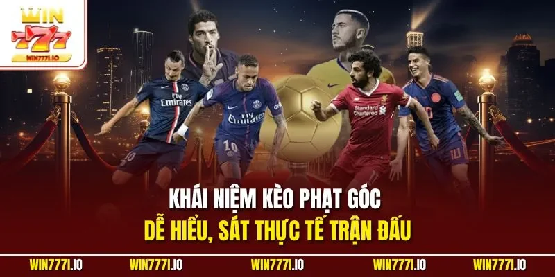 Khái niệm kèo phạt góc dễ hiểu, sát thực tế trận đấu