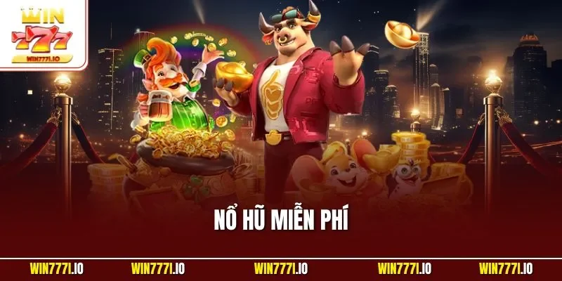 Nổ Hũ Miễn Phí - Giới Thiệu Top Tool Hiệu Quả Nhất 2025