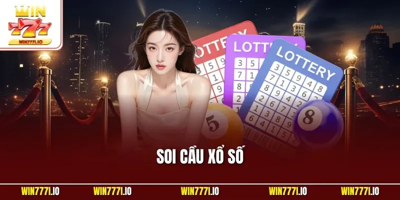 Soi Cầu Xổ Số Chuẩn Xác – Phương Pháp Phân Tích Dễ Áp Dụng