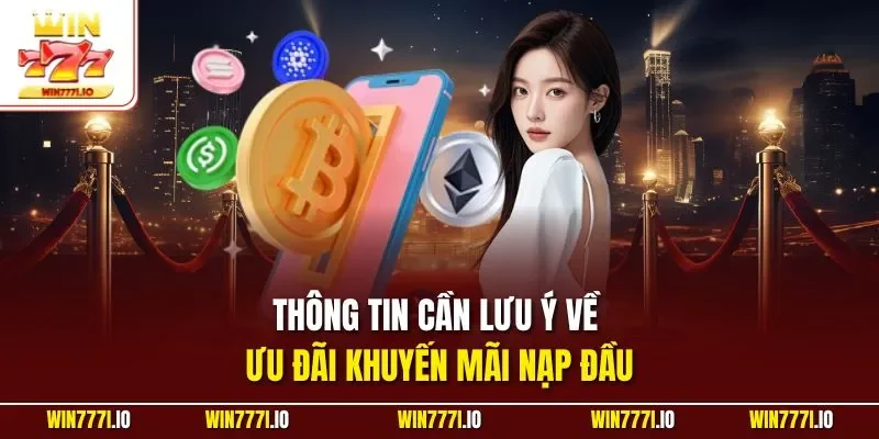 Thông tin cần lưu ý về ưu đãi khuyến mãi nạp đầu