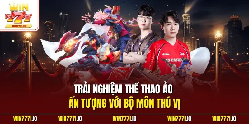Trải nghiệm thể thao ảo ấn tượng với bộ môn thú vị